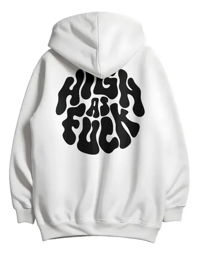 Moletom Casaco High As Fuck 100% Algodão Blusa Frio Canguru